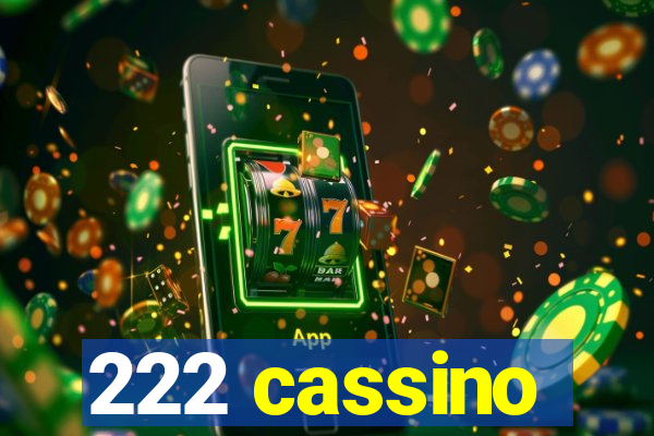 222 cassino